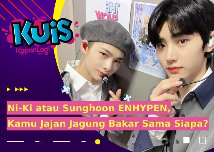 [KUIS] Ni-Ki atau Sunghoon ENHYPEN, Kamu Bakal Jajan Jagung Bakar Sama Siapa di Malam Tahun Baru?