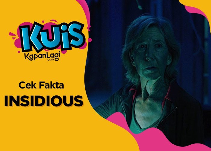 Cek Fakta: Kira-kira Berita Seputar 'INSIDIOUS' Mana yang Benar