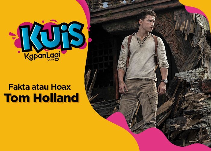 Hoax atau Fakta: Kehidupan Tom Holland Ramai Dibicarakan Netizen