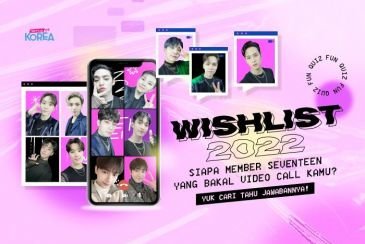 [KUIS KOREA] Wishlist 2022, Siapa Member SEVENTEEN yang Bakal Video Call Kamu?