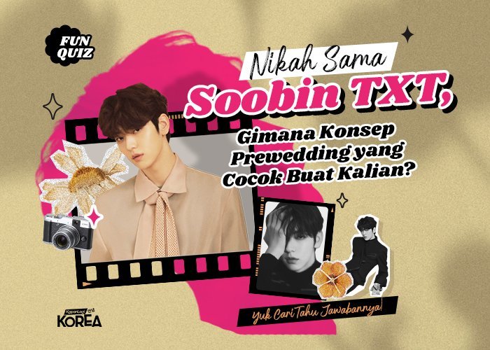 [KUIS KOREA] Nikah Sama Soobin TXT, Gimana Konsep Prewedding yang Cocok Buat Kalian?