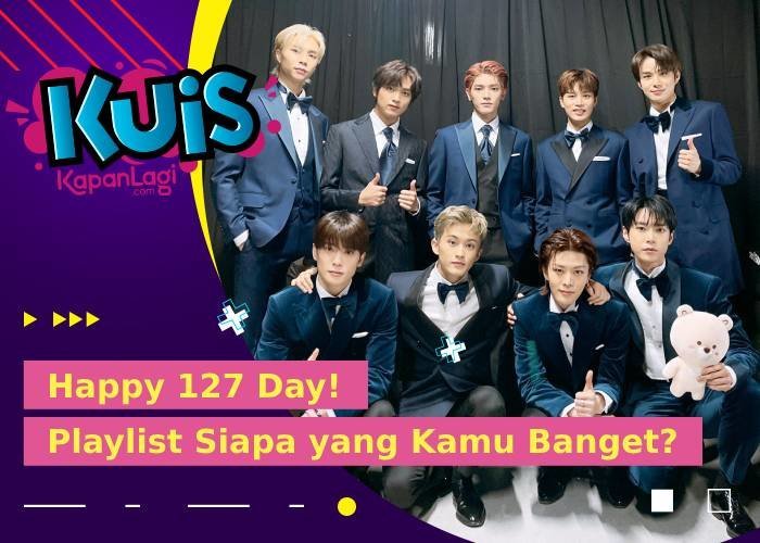 [KUIS KOREA] Happy 127 Day! Playlist Lagu Apa yang Cocok Kamu Dengerin Bareng Sama Member NCT 127?