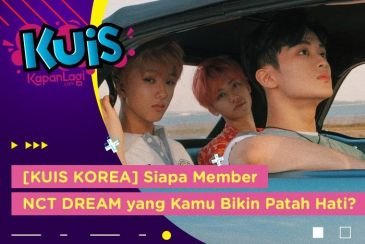 [KUIS KOREA] Siapa Member NCT DREAM yang Kamu Bikin Patah Hati Sampai On Repeat Mendung Tanpo Udan?