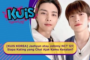 [KUIS KOREA] Jaehyun atau Johnny NCT 127, Siapa Kating yang Bakal Chat Kamu Ngajak Kenalan?