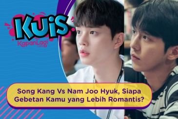 [KUIS KOREA] Song Kang Vs Nam Joo Hyuk, Siapa Gebetan Kamu yang Lebih Romantis?