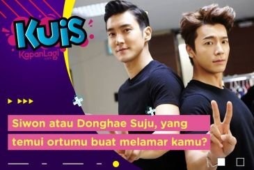 [KUIS KOREA] Siwon atau Donghae Super Junior, yang Bakal Temui Orangtuamu Buat Melamar Kamu?