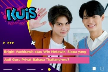 Bright Vachirawit atau Win Metawin, Siapa yang Jadi Guru Privat Bahasa Thailand Kamu?