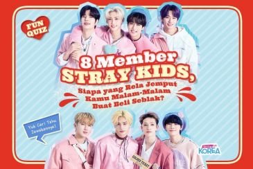 [KUIS KOREA] 8 Member STRAY KIDS, Siapa yang Rela Jemput Kamu Malam-Malam Buat Beli Seblak?