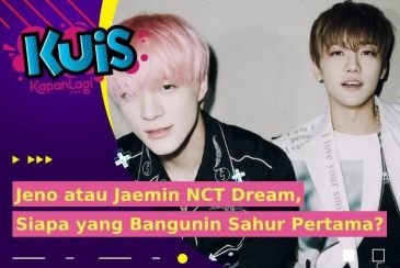 [KUIS KOREA] Jeno atau Jaemin NCT Dream, Siapa Si Ganteng yang Bangunin Kamu Sahur Pertama Puasa?