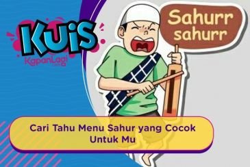 Yuk! Cari Tahu Menu Sahur yang Cocok Untukmu Dari Jam Berapa Kamu Tidur!