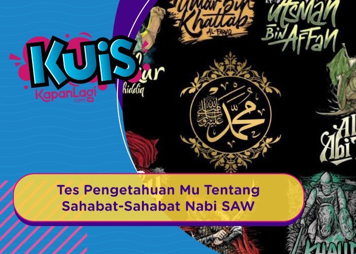 Hafal Dengan Nama Nama Sahabat Nabi Yuk Coba Jawab Kuis Berikut