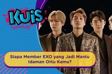 [KUIS KOREA] Di antara Member EXO, Siapakah Mantu Idaman yang Akan Kamu Bawa saat Lebaran Nanti?