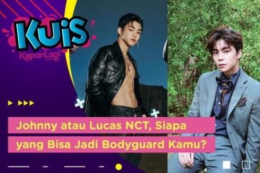 [KUIS KOREA] Johnny atau Lucas NCT, Siapa yang Akan Jadi Bodyguard Pribadi Kamu?