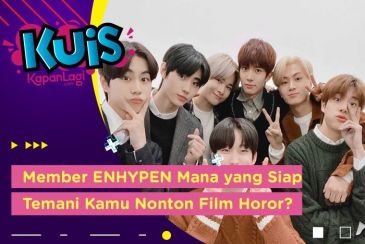 [KUIS KOREA] Bestie Banget Sama Member ENHYPEN, Siapa yang Siap Nemenin Kamu Nonton Film Horor?