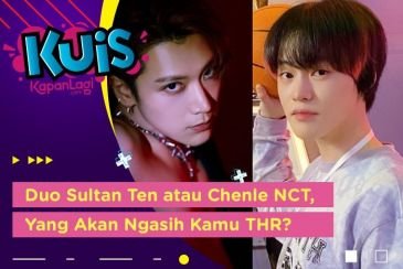 [KUIS KOREA] Duo Sultan Ten atau Chenle NCT, Yang Akan Ngasih Kamu THR?