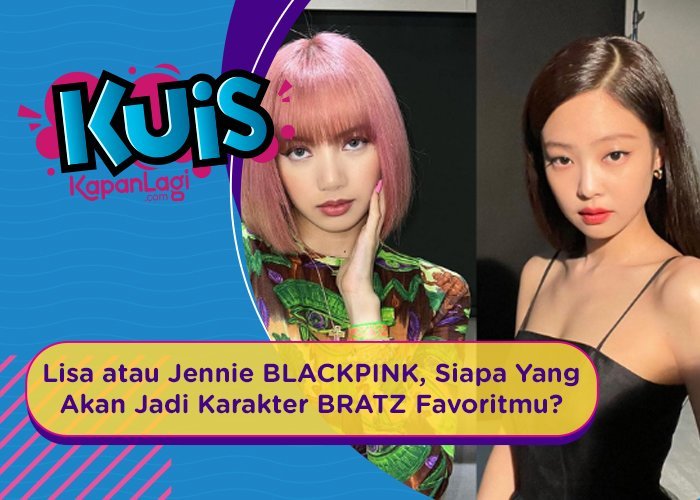 [KUIS KOREA] Lisa atau Jennie BLACKPINK, Siapa Yang Akan Jadi Karakter BRATZ Favoritmu?