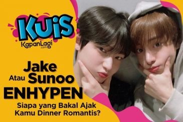 [KUIS KOREA] Jake atau Sunoo ENHYPEN, Siapa yang Bakal Ajak Kamu Dinner Romantis?