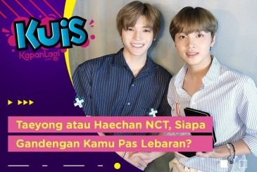 [KUIS KOREA] Taeyong atau Haechan NCT, Siapa Gandengan Kamu Pas Jawab 'Kapan Nikah' Saat Lebaran?