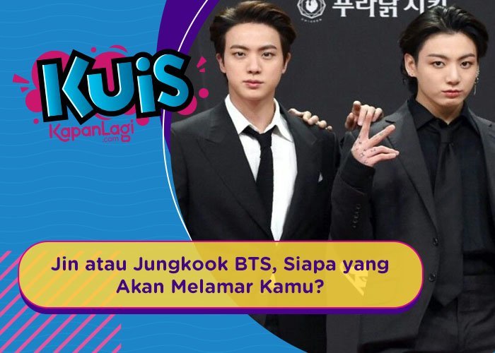 [KUIS KOREA] Siapa yang Akan Melamar Kamu Setelah Lebaran Ini, Jin atau Jungkook BTS?
