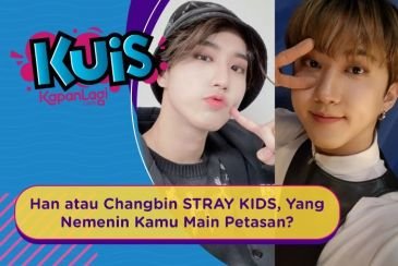 [KUIS KOREA] Han atau Changbin STRAY KIDS, Yang Nemenin Kamu Main Petasan?