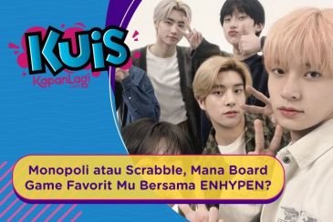 [KUIS KOREA] Monopoli atau Scrabble, Mana yang Jadi Board Game Favoritmu Bersama Member ENHYPEN?