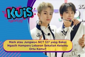 [KUIS KOREA] Mark atau Jungwoo NCT 127 yang Bakal Ngasih Hampers Lebaran Sekalian Ketemu Ortu Kamu?