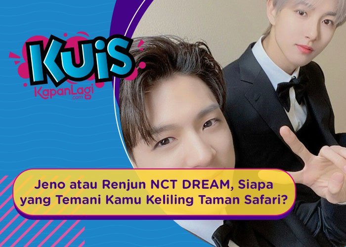 [KUIS KOREA] Jeno atau Renjun NCT DREAM, Siapa yang Bakal Temani Kamu Keliling Taman Safari?