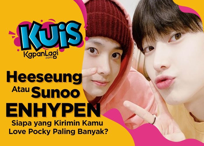 [KUIS KOREA] Heeseung atau Sunoo ENHYPEN, Siapa yang Akan Kirimin Kamu Love Pocky Paling Banyak?