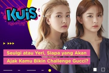 [KUIS KOREA] Seulgi atau Yeri Red Velvet, Siapa yang Akan Ajak Kamu Buat Challenge Gucci?