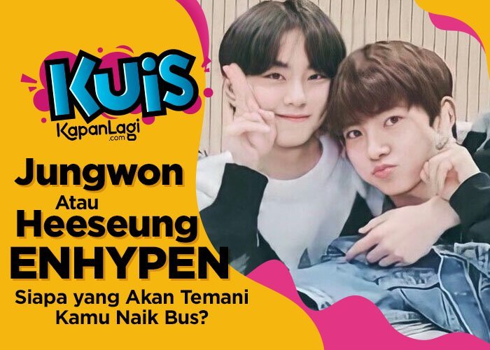 [KUIS KOREA]  Jungwon atau Heeseung ENHYPEN, Siapa yang Akan Temani Kamu Liburan Naik Bus?