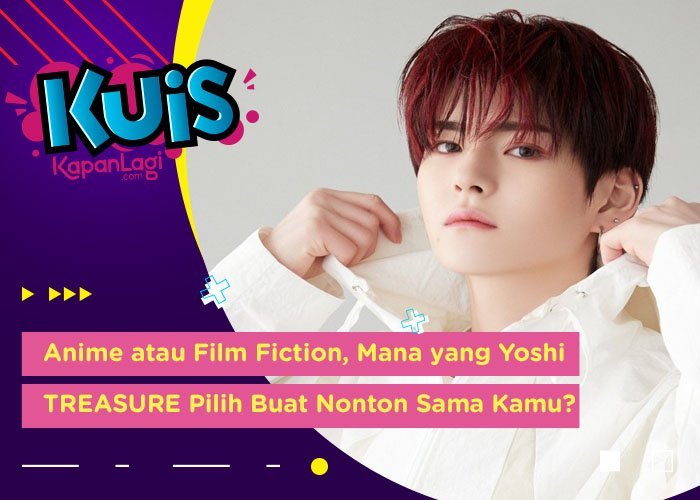 [KUIS KOREA] Nonton Anime atau Film Action, Mana yang Yoshi TREASURE pilih buat Me Time?