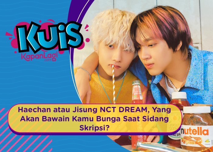 [KUIS KOREA] Haechan atau Jisung NCT DREAM, Yang Akan Bawain Kamu Bunga Saat Sidang Skripsi?