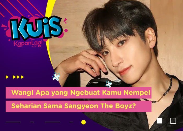 [KUIS KOREA] Woody atau Akuatik, Wangi Mana yang Buat Kamu Nempel Seharian Sama Sangyeon The Boyz?