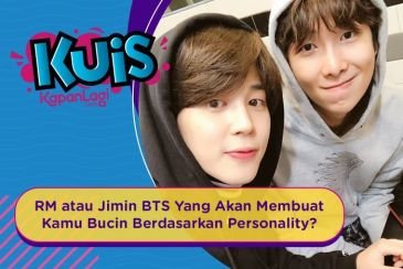 [KUIS KOREA] RM atau Jimin BTS Yang Akan Membuat Mu Bucin Berdasarkan Personality?
