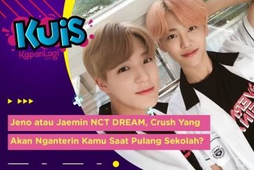 [KUIS KOREA] Jeno atau Jaemin NCT DREAM, Crush Yang Akan Nganterin Kamu Pulang Saat Pulang Sekolah?