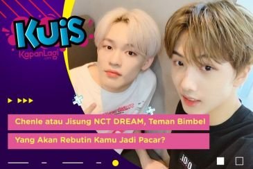 [KUIS KOREA] Chenle atau Jisung NCT DREAM, Teman Bimbel Yang Akan Rebutin Kamu Jadi Pacar?