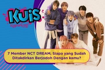 [KUIS KOREA] Dari 7 Member NCT DREAM, Siapa yang Ternyata Sudah Ditakdirkan Berjodoh Dengan kamu?