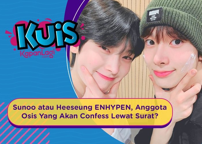 [KUIS KOREA] Sunoo atau Heeseung ENHYPEN, Anggota Osis Yang Akan Confess Lewat Surat?