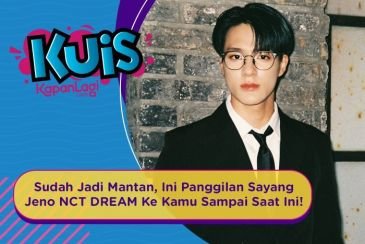 [KUIS KOREA] Sudah Jadi Mantan, Ini Panggilan Sayang Jeno NCT DREAM Ke Kamu Sampai Saat Ini!