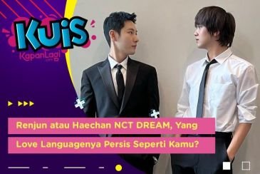 [KUIS KOREA] Renjun atau Haechan NCT DREAM, Yang Love Languagenya Persis Seperti Kamu?
