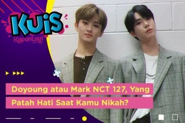 [KUIS KOREA] Doyoung atau Mark NCT 127, Yang Patah Hati Saat Kamu Nikah?
