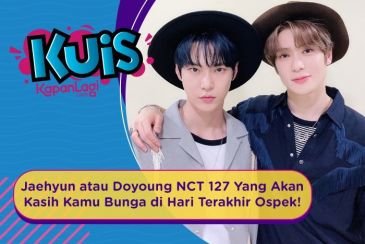 [KUIS KOREA] Jaehyun atau Doyoung NCT 127 Yang Akan Kasih Kamu Bunga di Hari Terakhir Ospek!