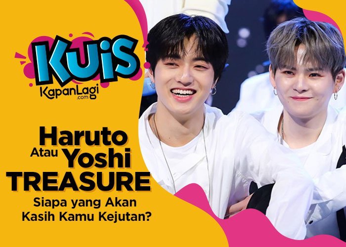 [KUIS KOREA] Yoshi atau Haruto TREASURE, Siapa yang Akan Kasih Kamu Kejutan Pas Lagi Ngambek?