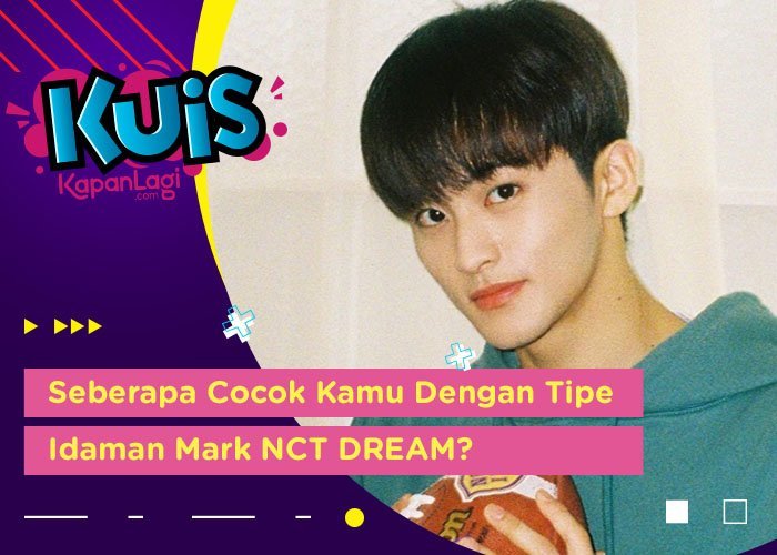 [KUIS KOREA] Diam-Diam Naksir Kamu, Seberapa Cocok Kah Kamu Dengan Mark NCT DREAM?