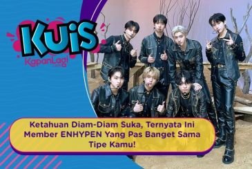[KUIS KOREA] Ketahuan Diam-Diam Suka, Ternyata Ini Member ENHYPEN Yang Pas Banget Sama Tipe Kamu!