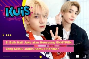 [KUIS KOREA] Si Baik Hati Jake atau Heeseung ENHYPEN, Yang Selalu Jadiin Kamu Prioritas?