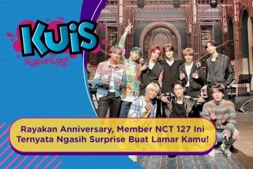 [KUIS KOREA] Rayakan Anniversary, Member NCT 127 Ini Ternyata Ngasih Surprise Buat Lamar Kamu!