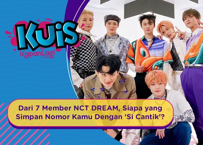[KUIS KOREA] Salah Satu Member NCT DREAM Ini, Simpan Nomor Kamu Dengan 'Si Cantik', Siapakah Dia?