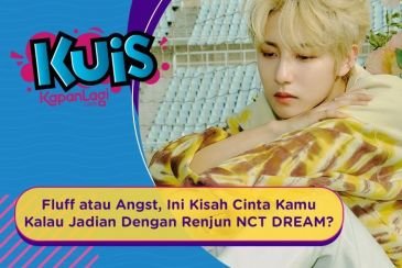 Fluff atau Angst, Ini Kisah Cinta Kamu Kalau Jadian Dengan Renjun NCT DREAM?
