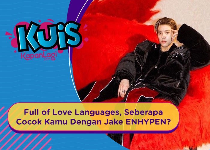 [KUIS KOREA] Full of Love Languages, Seberapa Cocok Kamu Dengan Jake ENHYPEN?